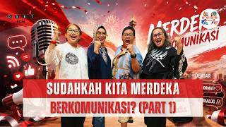 Kita Makin Bebas Bicara, atau Makin Berisik? | Part 1