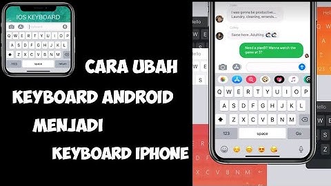 Cara Ubah Keyboard Android Menjadi Keyboard iPhone