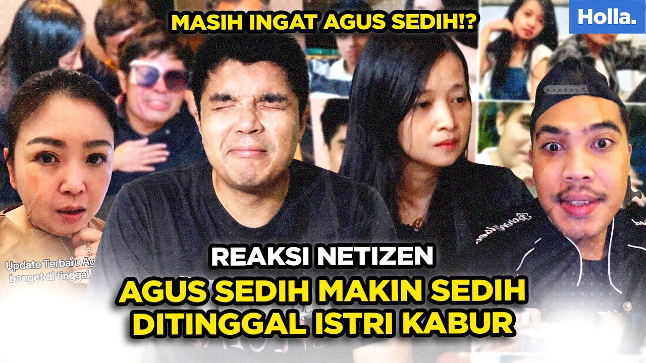 REAKSI NETIZEN AGUS SEDIH MAKIN SEDIH DITINGGAL ISTRI KABUR