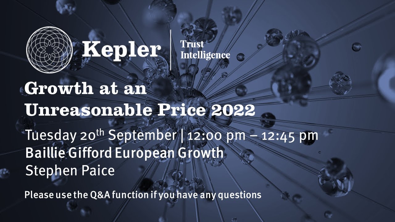 Kepler Trust Intelligence: 'Growth at an unreasonable price' - Baillie  Gifford European Growth - YouTube