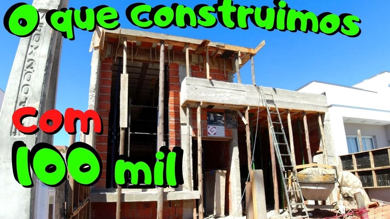 o-que-constru-mos-com-100-mil-atualizado-2022-youtube