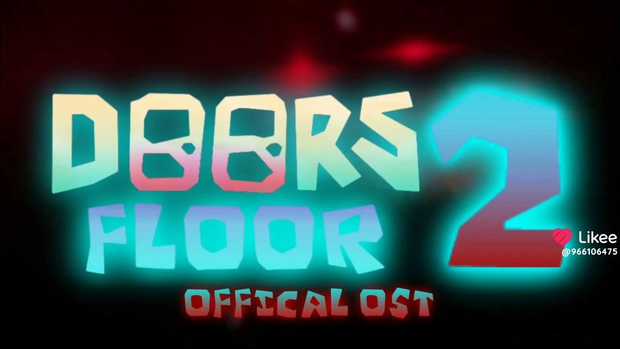 DOORS FLOOR 2 UNOFFICIAL OST Up To The Facility lsplashlike 