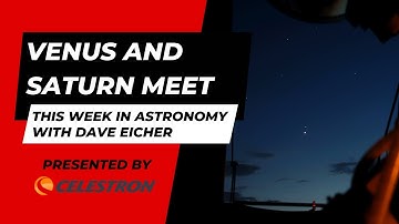 Venus and Saturn meet: This Week in Astronomy with Dave Eicher 1/20/2025