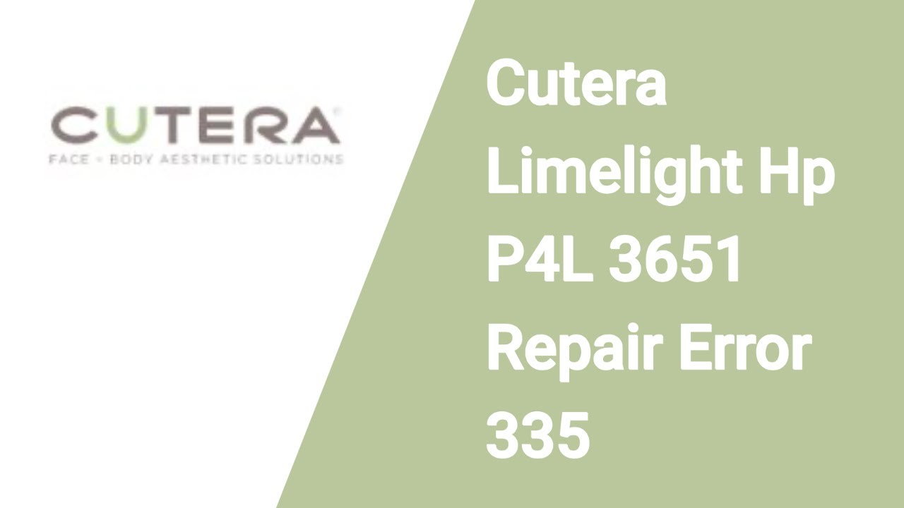 Cutera Limelight Hp P4L 3651 Repair Error 335 YouTube cutera-limelight-hp-p4l-3651-repair-error-335-youtube