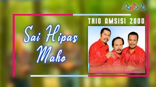 Trio Amsisi 2000  Sai Hipas Ma Ho 
