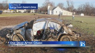 Fatal crash in Clinton County leaves one dead