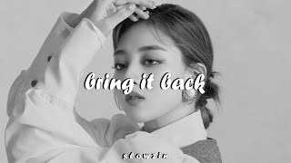 Twice - Bring It Back𝖘𝖑𝖔𝖜𝖊𝖉 𝖗𝖊𝖛𝖊𝖗𝖇