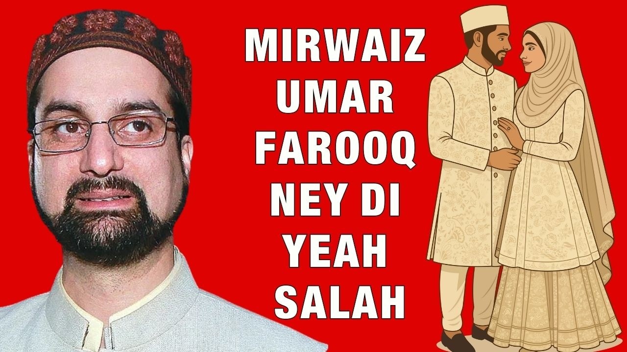 Mirwaiz Dr. Umar Farooq Stresses Importance of Character Over Wealth in Marriage