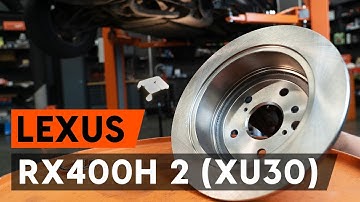 How to change rear brake discs on LEXUS RX400h 2 (XU30) [TUTORIAL AUTODOC]