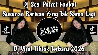 DJ FUNKOT PORTRAIT SESSION - THE ORDER IS NO LONGER THE SAME - LATEST TIKTOK VIRAL DJ 2026