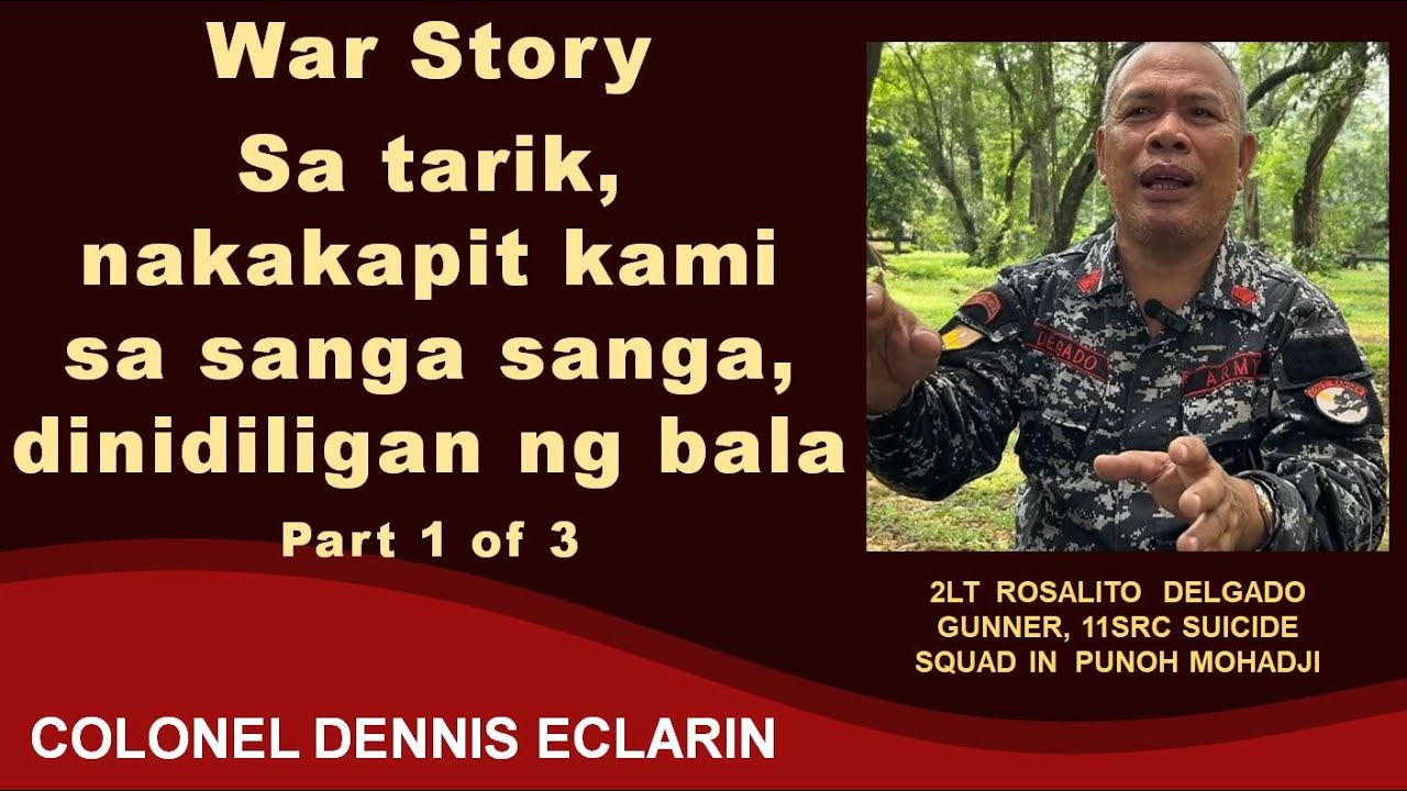 War Story: Sa tarik, nakakapit kami sa sanga sanga, dinidiligan ng bala