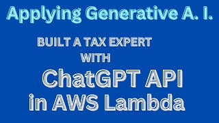 My ChatGPT app, "Tax Expert"  now runs in AWS Lambda functions