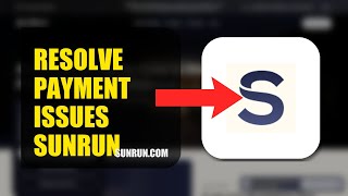 How To Resolve Payment Issues On Sunrun 2026 (FAST METHOD)