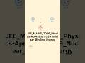JEE_MAINS_2026_Physics-Apr4-Shit1_Q29_Nuclear_Binding_Energy #jeemain2026 #jeemain #physics