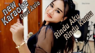 RINDU AKU RINDU KAMU KARAOKE DUET DEVI ARVIE