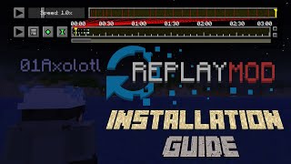 Minecraft Replay Mod Installation Guide