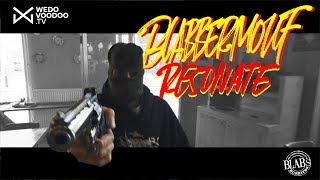BlabberMouf - RESONATE (Prod.SQB) OFFICIAL MUSIC VIDEO (wedovoodoo.tv)