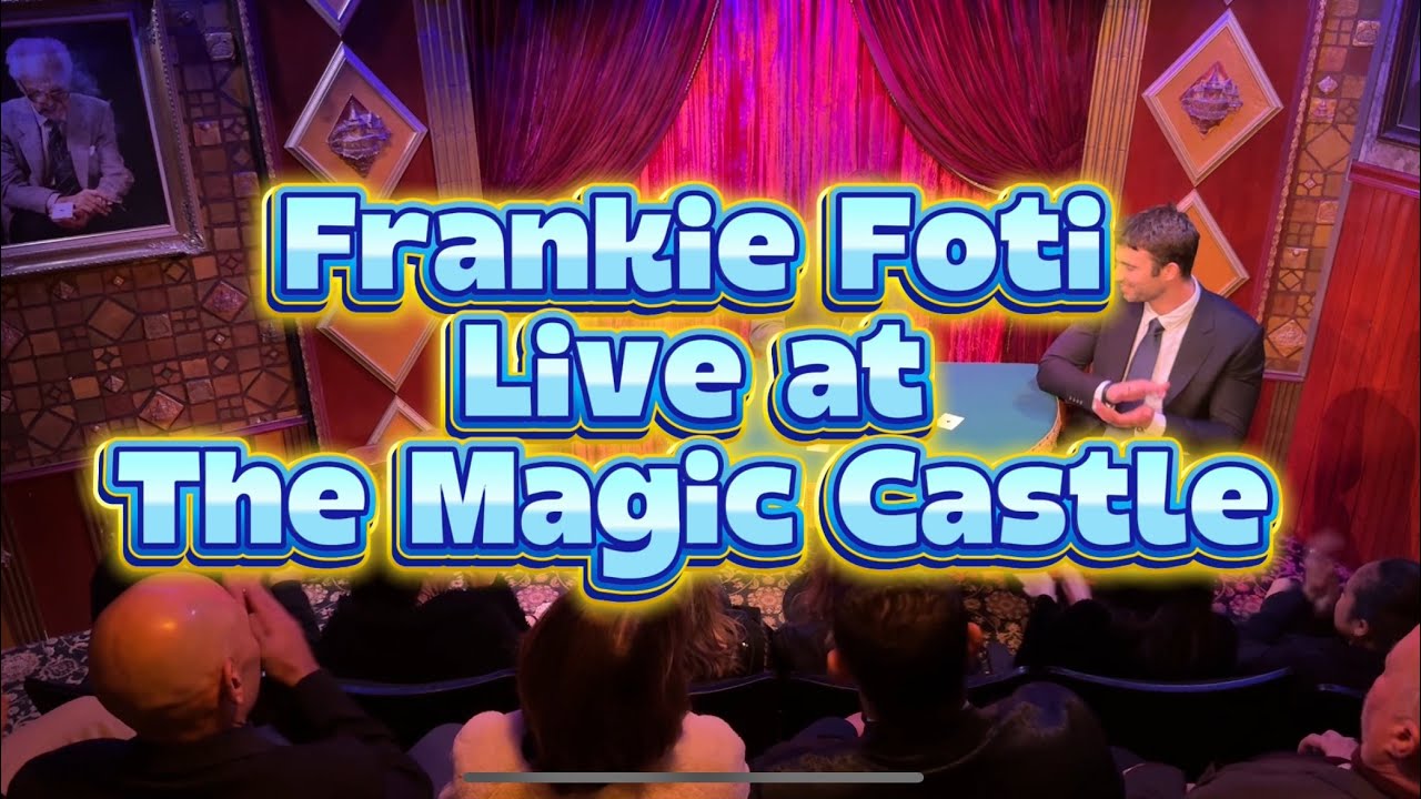Frankie Foti-Live at the Magic Castle 🏰✨
