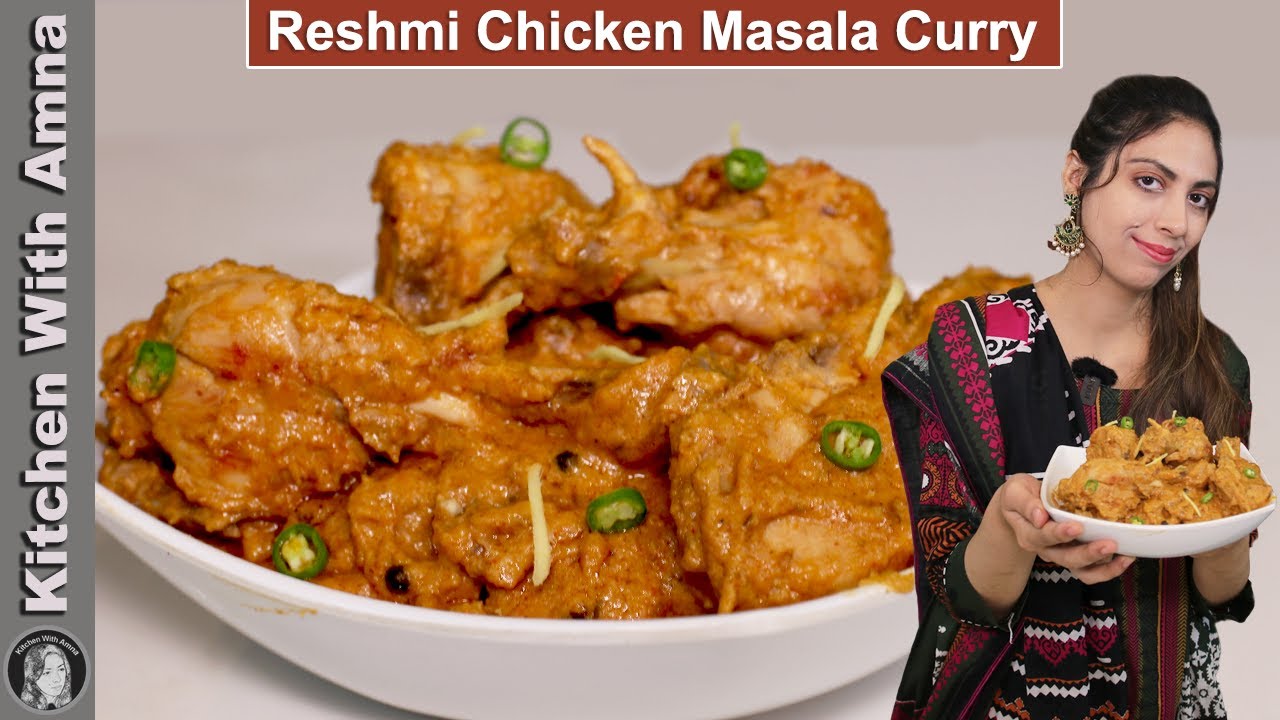 Reshmi Chicken Masala Curry Recipe Murgh Reshmi Masala Kitchen With