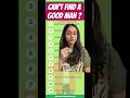 How To Find A Good Man
