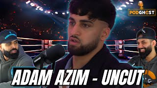 Adam Azim '' RAW & UNCUT " | PODGHOST | EP.55