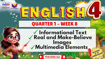 GRADE 4 ENGLISH QUARTER 1 WEEK 8 REVISED K-12 INFORMATIONAL TEXT, REAL AND MAKE BELIEVE IMAGES....