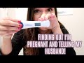 FINDING OUT I'M PREGNANT AND TELLING MY HUSBAND!