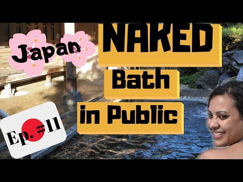Japan #11 | Naked Bath in Public
