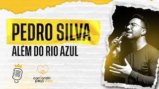 ALÉM DO RIO AZUL | PEDRO SILVA | A BATALHA DOS COVERS | CANTANDO PELA VIDA