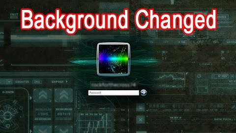 How to Change Windows 7, 8, 10 Logon Screen Background Easily.
