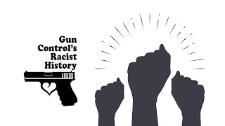 Gun Control's Racist History