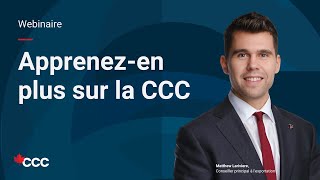 Apprenez-en plus sur la CCC