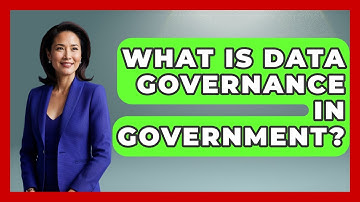 What Is Data Governance In Government? - Making Politics Simple