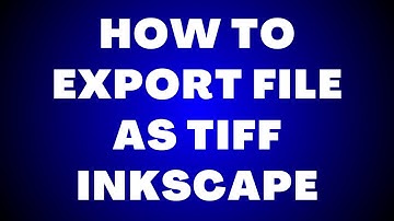 How to Export as TIFF in Inkscape?