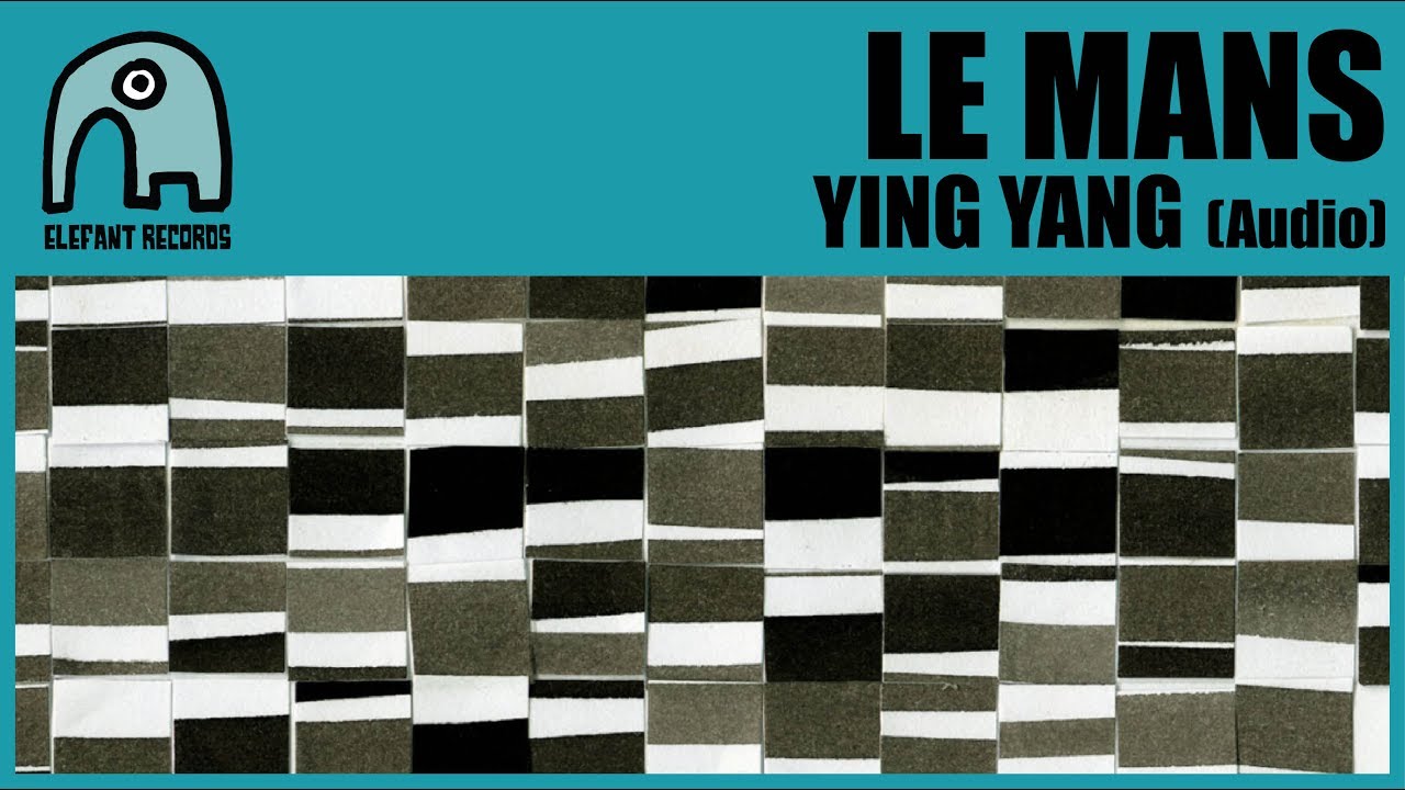 LE MANS - Ying Yang [Audio] - YouTube