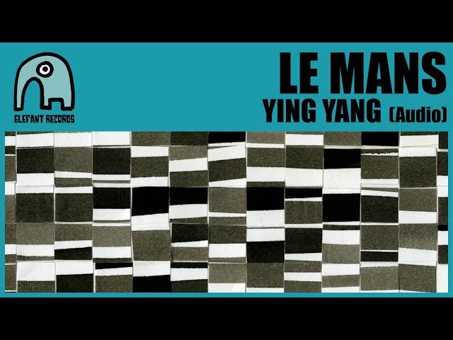 LE MANS - Ying Yang [Audio] - YouTube