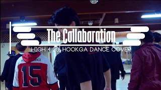 [The Collaboration] High 4 20: HookGa Dance Cover