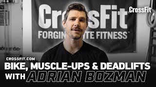 Full Workout Tips With Adrian Bozman: Bike, Muscle-Ups, Deadlifts Update