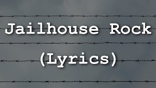 Elvis Presley - Jailhouse Rock (Lyrics)