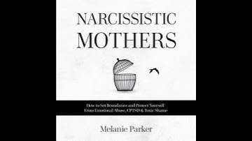 Narcissistic Mothers: How to Set Boundaries and Protect Yourself From Emotional Abuse, CPTSD &