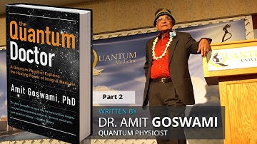 Waves of Possibility - The Quantum Doctor VideoBook - Part 2