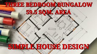 8.5m x 7m 59.5SQM THREE BEDROOM BUNGALOW | SIMPLE HOUSE DESIGN | FREE HAND DRAFTING