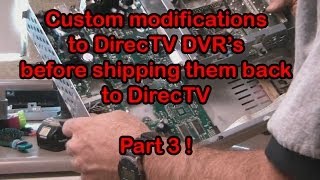 Modifying DirecTV HD DVR before returning to DirecTV - Part 3