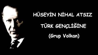 Hüseyin Nihal Atsız - Türk Gençliğine