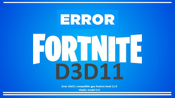 ✅ SOLUCION Error D3D11 🆗 Compatible gpu feature level 11 0 shader model 5.0 ✅ FORTNITE ✅