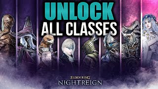 How to UNLOCK ALL CLASSES in Elden Ring Nightreign