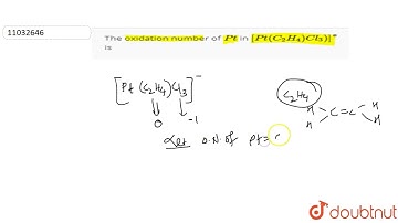 The oxidation number of `Pt` in `[Pt (C_(2)H_(4))Cl_(3))"]"^(ө)` is