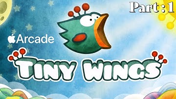 TINY WINGS + | Apple Arcade Edition | Part : 1 | Day trip | iOS Gameplay