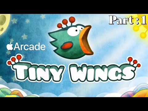 TINY WINGS + | Apple Arcade Edition | Part : 1 | Day trip | iOS Gameplay