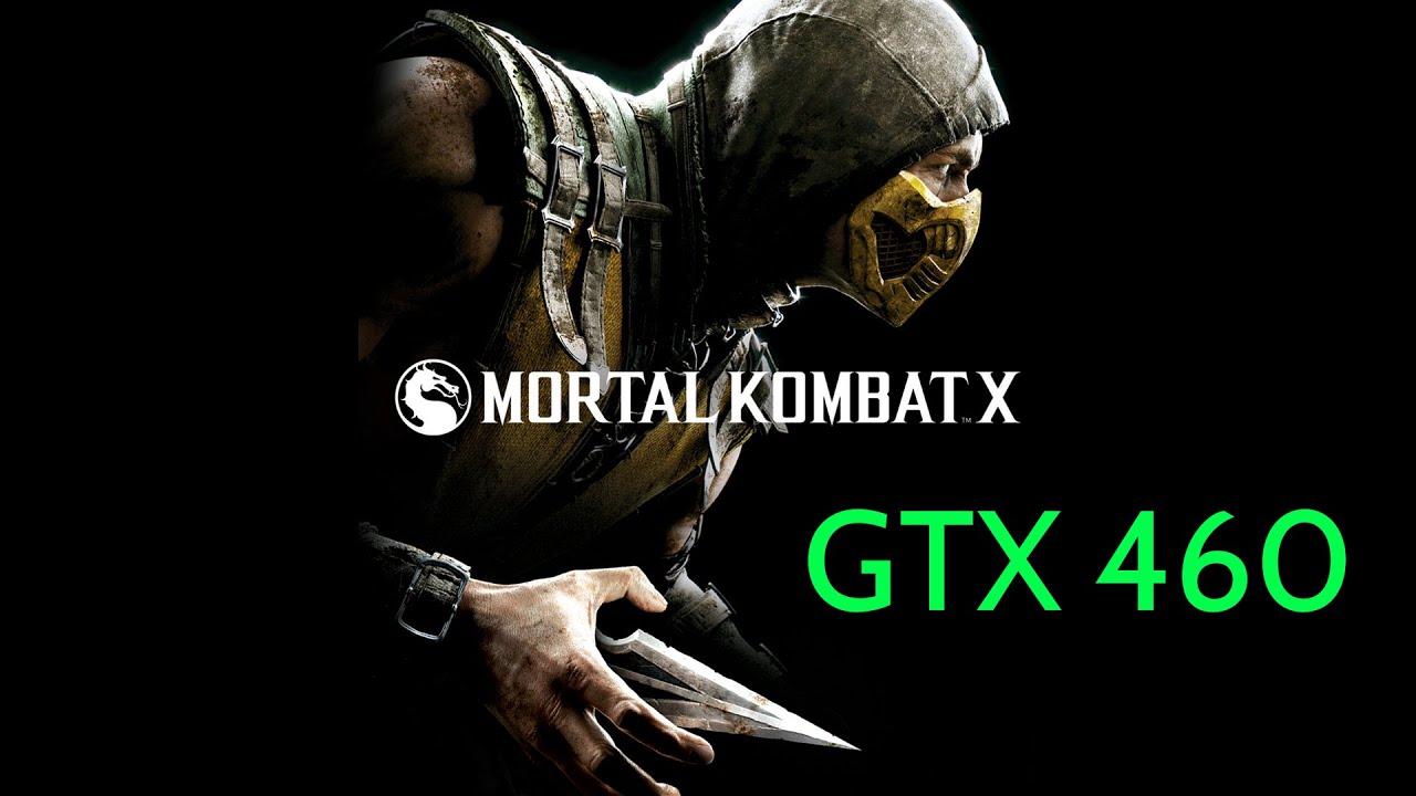 Mortal Kombat X PC Gameplay GTX 460 YouTube